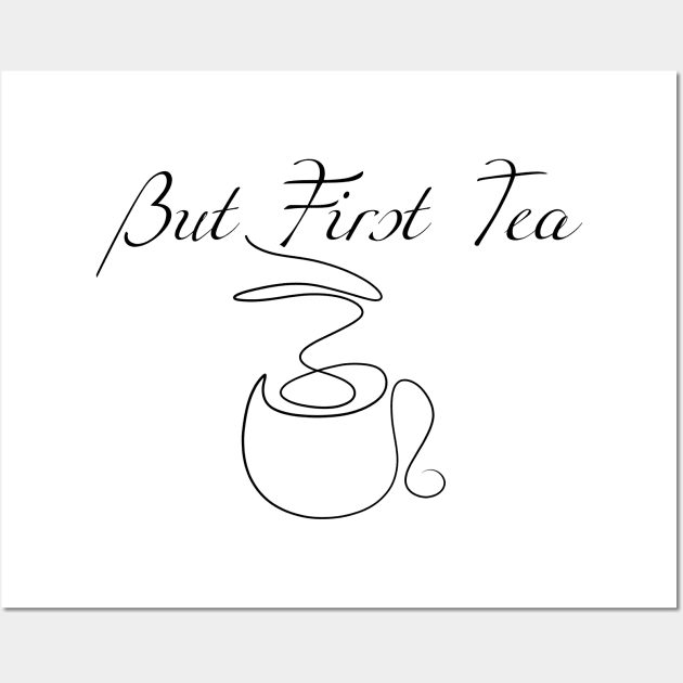 But First Tea Wall Art by Octeapus